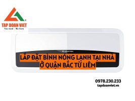 Lap Dat Binh Nong Lanh Tai Nha O Quan Bac Tu Liem