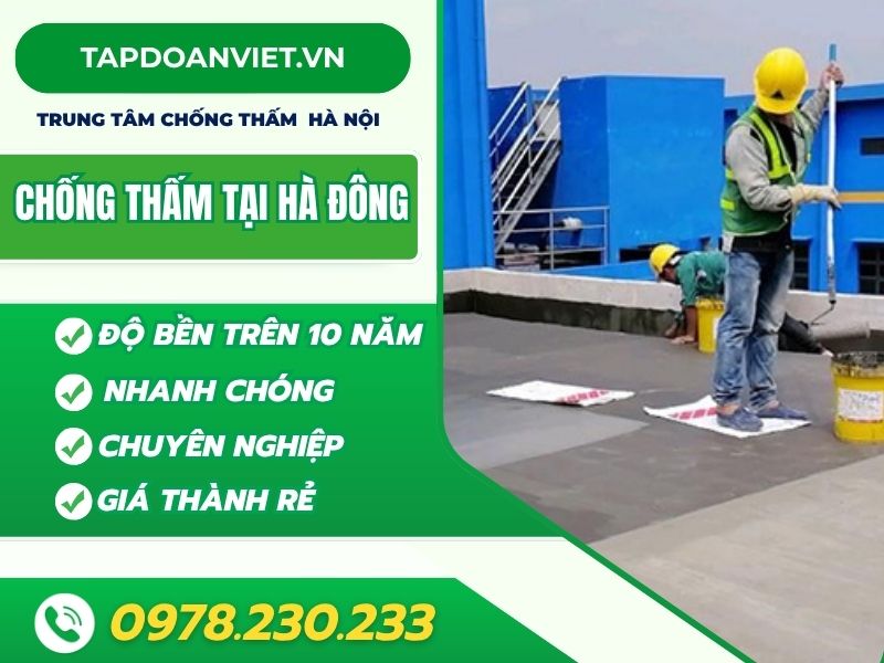 Chống thấm tại Hà Đông uy tín, giá rẻ, độ bền trên 10 năm Chống thấm tại Hà Đông uy tín, giá rẻ, độ bền trên 10 năm