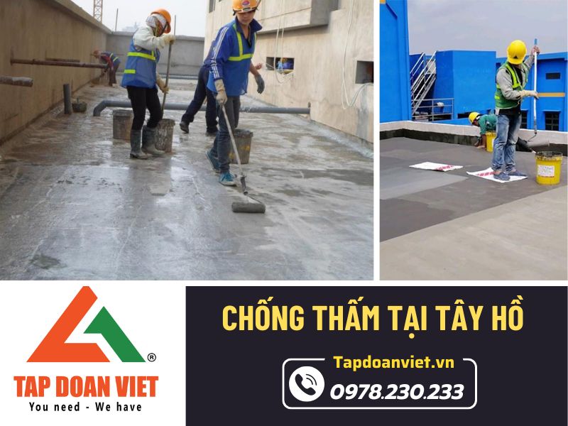 Xử lý chống thấm tại Tây Hồ - Uy tín - Chất lượng - Giá tốt