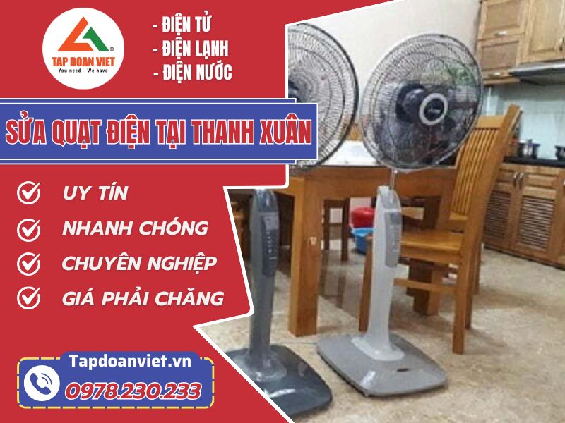 Sửa quạt điện tại Thanh Xuân Sửa quạt điện tại Thanh Xuân giá rẻ