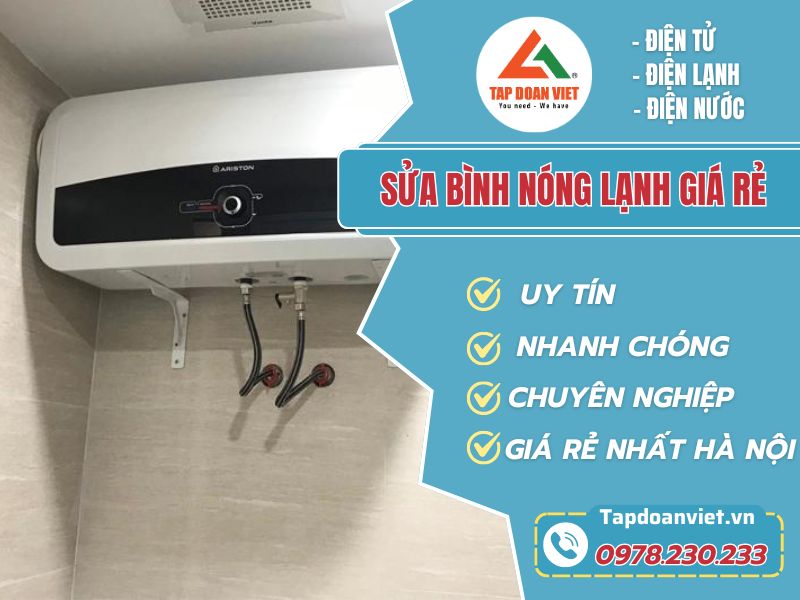 Thợ sửa bình nóng lạnh giá rẻ tay nghề giỏi 