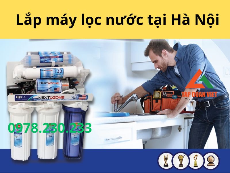 Lắp máy lọc nước tại Hà Nội | Lắp đặt chuyên nghiệp tại 12 Quận