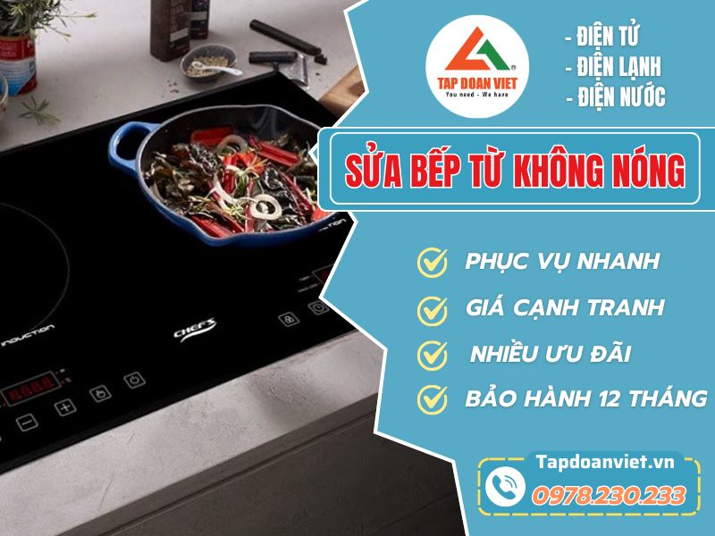 Sửa bếp từ không nóng tại nhà có mặt sau 30 phút