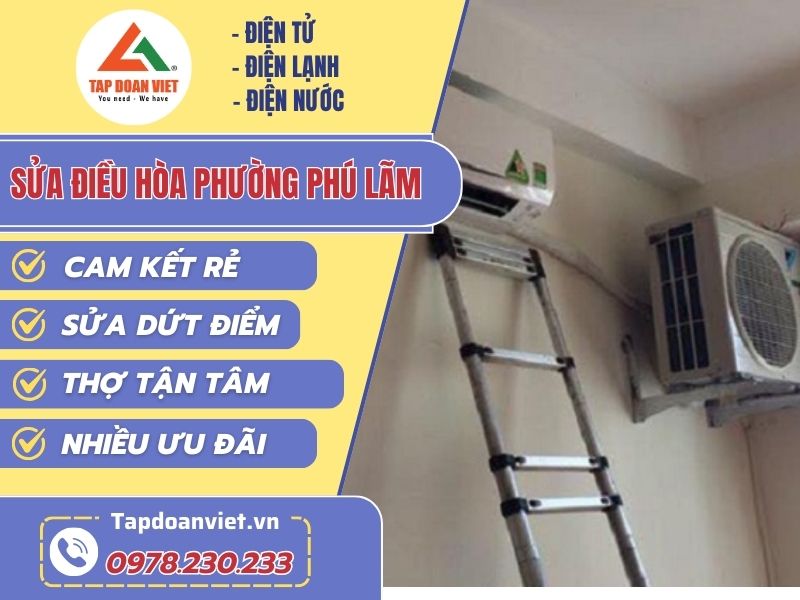 Sửa điều hòa phường Phú Lãm, Hà Đông - Giá tốt, phục vụ nhanh