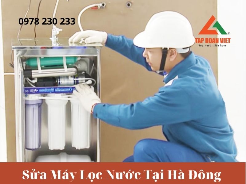 Bảng giá 9 dịch vụ sửa máy lọc nước tại quận Hà Đông Tập Đoàn Việt