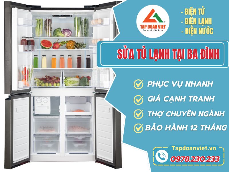 Sửa tủ lạnh tại Ba Đình uy tín, giá thành rẻ, nhanh 20 phút