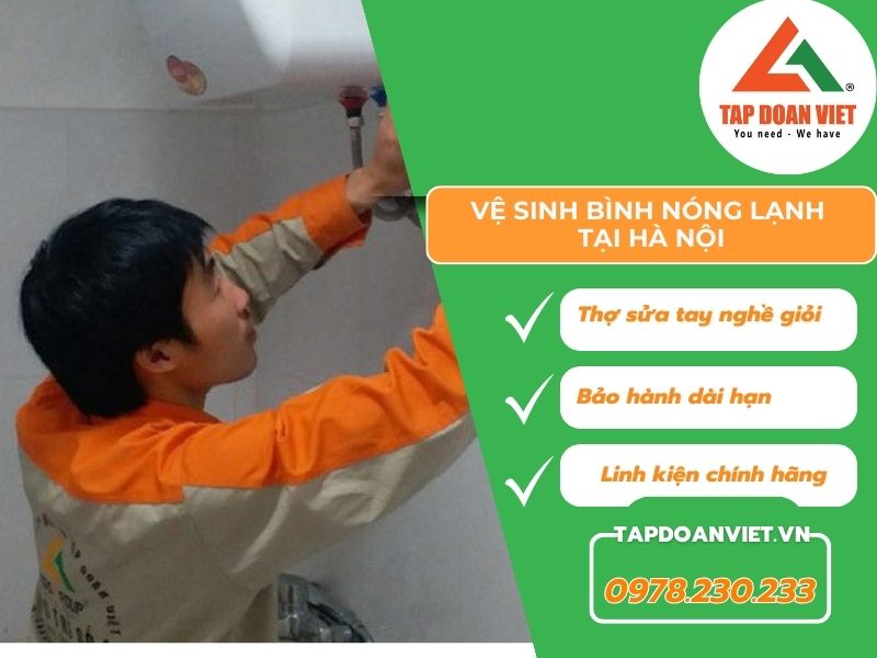 Chuyên vệ sinh bình nóng lạnh tại Hà Nội giá rẻ
