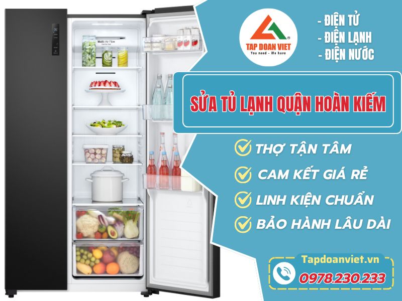 Sửa tủ lạnh quận Hoàn Kiếm giá rẻ, triệt để lỗi lập tức sau 30 phút