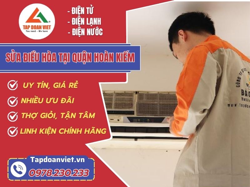 Dịch vụ sửa điều hòa tại quận Hoàn Kiếm giá rẻ, thợ kinh nghiệm