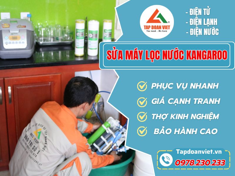 Sửa máy lọc nước Kangaroo chuyên nghiệp, dứt lỗi triệt để