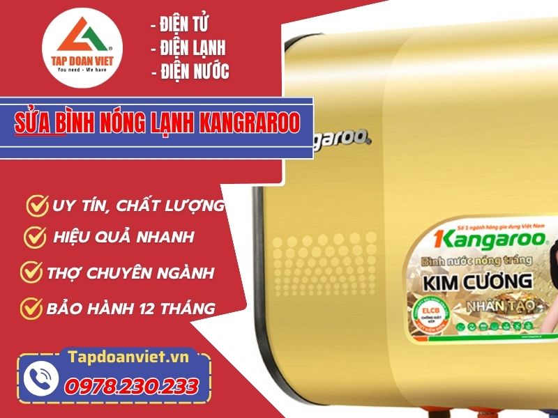Sửa bình nóng lạnh Kangaroo uy tín, giá ưu đãi 20%
