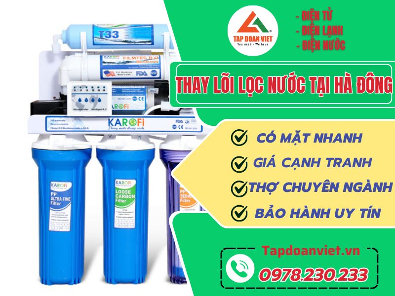 Tapdoanviet thay lõi lọc nước tại Hà Đông lõi chuẩn, thợ tốt