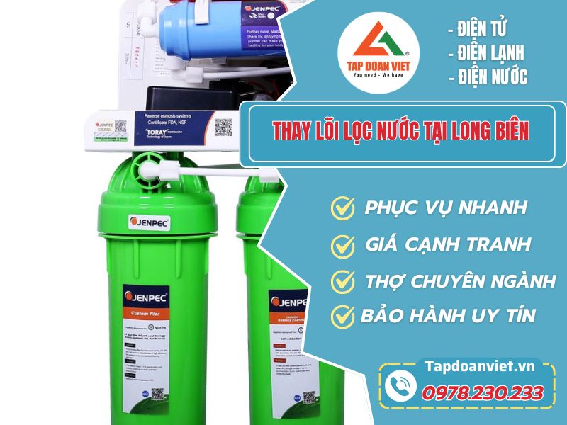 Dịch vụ thay lõi lọc nước tại Long Biên uy tín từ Tapdoanviet