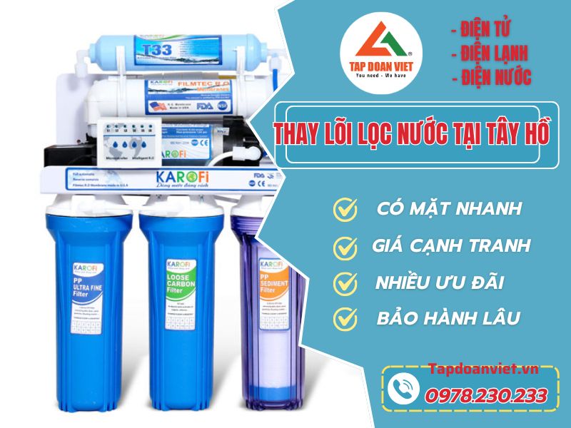 Dịch vụ thay lõi lọc nước tại Tây Hồ lõi chuẩn, thợ kinh nghiệm