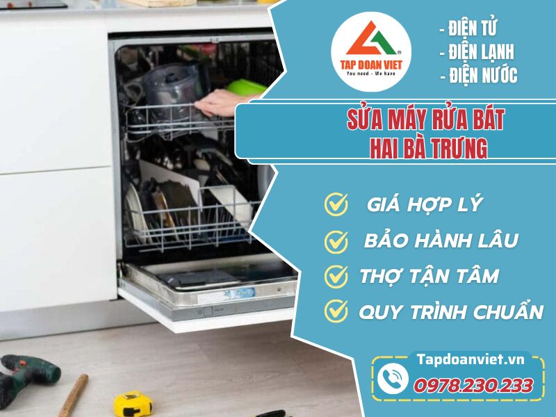 Sửa máy rửa bát tại Hai Bà Trưng giá rẻ, bảo hành 12 tháng - Tập Đoàn Việt Sua May Rua Bat Tai Hai Ba Trung