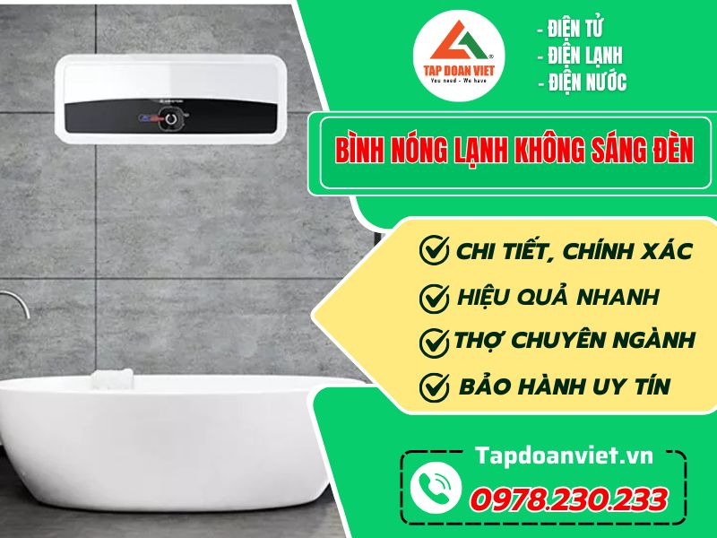 Bình nóng lạnh không sáng đèn và cách xử lý hiệu quả