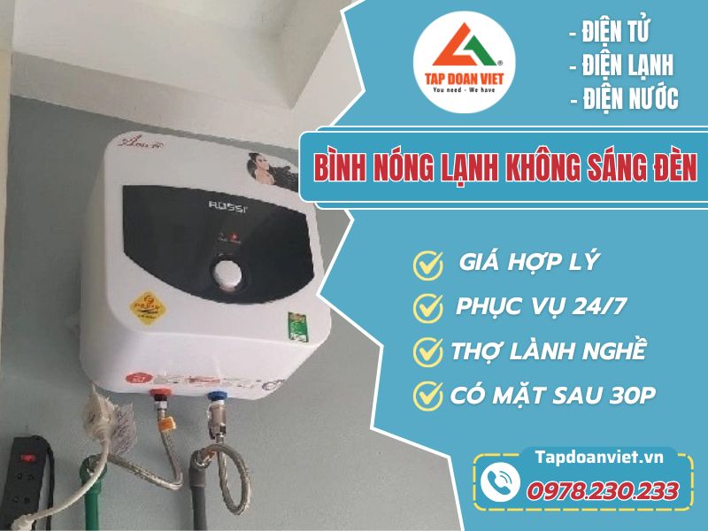 Bình nóng lạnh không sáng đèn do đâu, xử lý thế nào? - Tập Đoàn Việt Bình nóng lạnh không sáng đèn do đâu, xử lý thế nào?