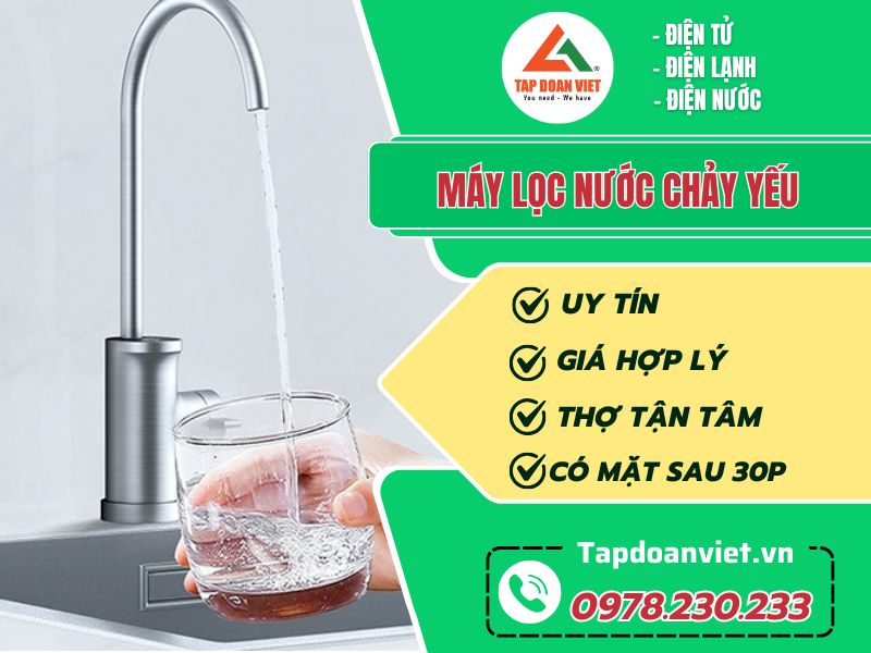 Thợ sửa máy lọc nước chảy yếu tay nghề giỏi