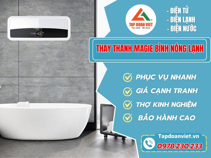 Thay thanh Magie bình nóng lạnh có mặt sau 30 phút