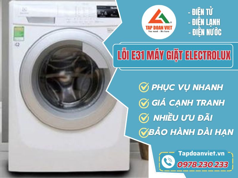 Thợ sửa lỗi E31 máy giặt Electrolux tay nghề giỏi 