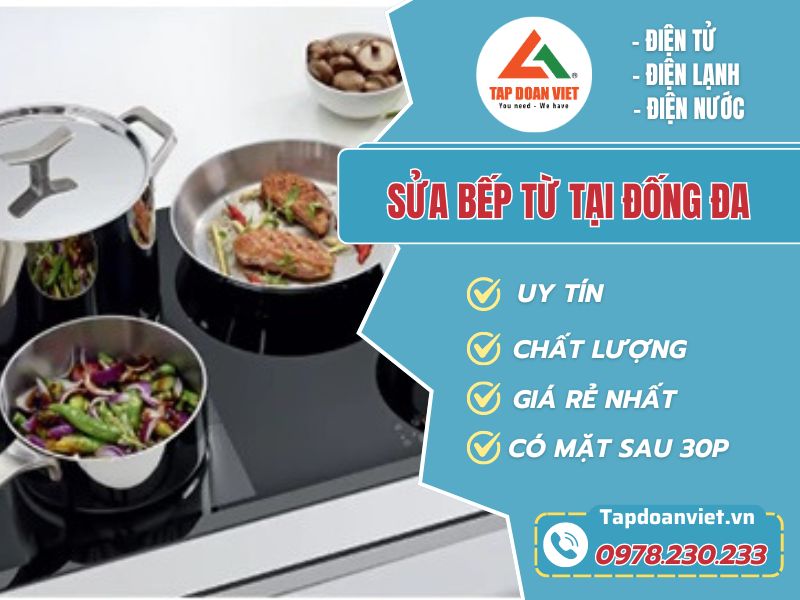 Thợ sửa bếp từ tại Đống Đa tay nghề giỏi 