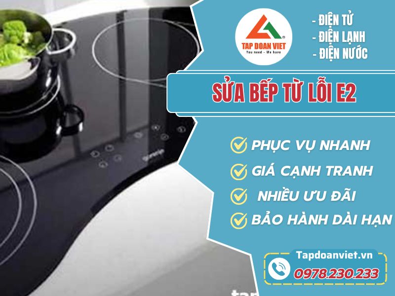 Sửa bếp từ lỗi E2-Tapdoanviet