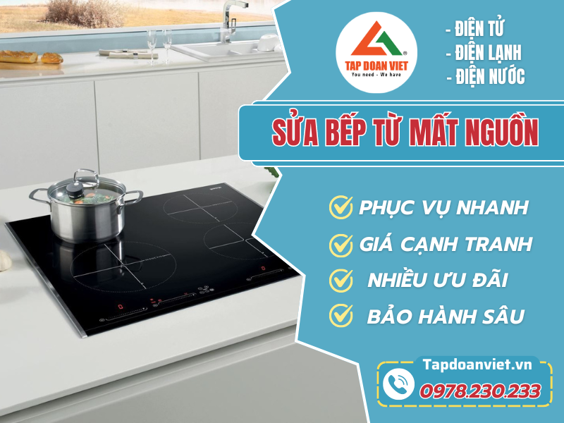 Sửa bếp từ mất nguồn - Tập Đoàn Việt