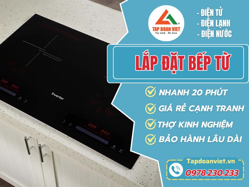 Hướng dẫn cách lắp đặt bếp từ âm đúng nhanh chóng và hiệu quả