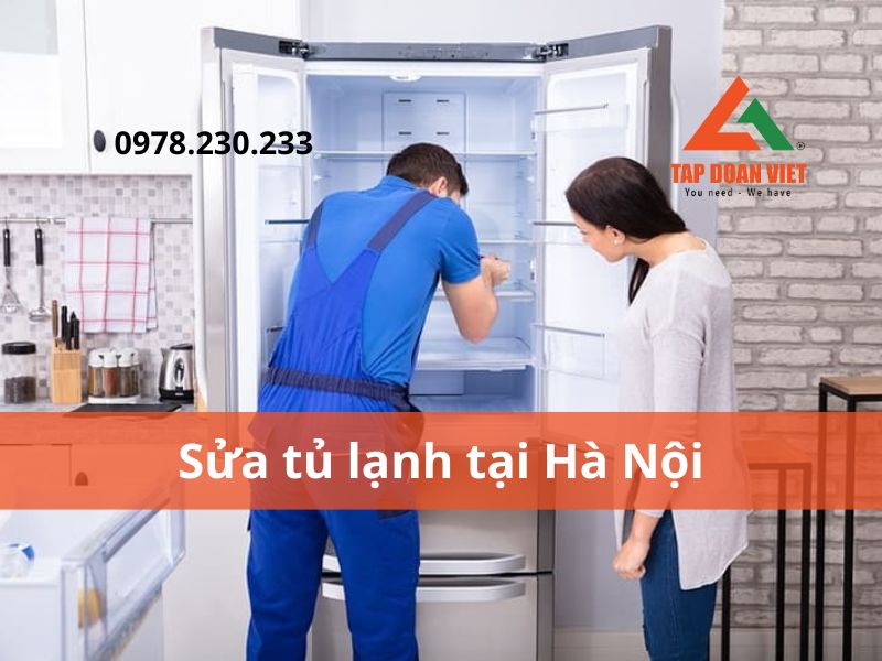 Dịch Vụ Sửa Tủ Lạnh Tại Hà Nội Giá Rẻ [ THỢ ĐẾN NGAY ]