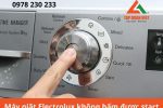 May Giat Electrolux Khong Bam Duoc Start