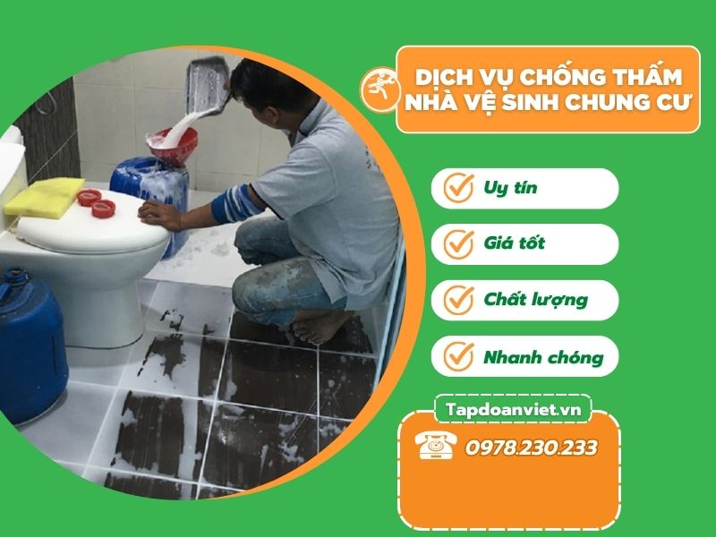 Dịch vụ chống thấm nhà vệ sinh chung cư giá rẻ, nhanh, trọn gói
