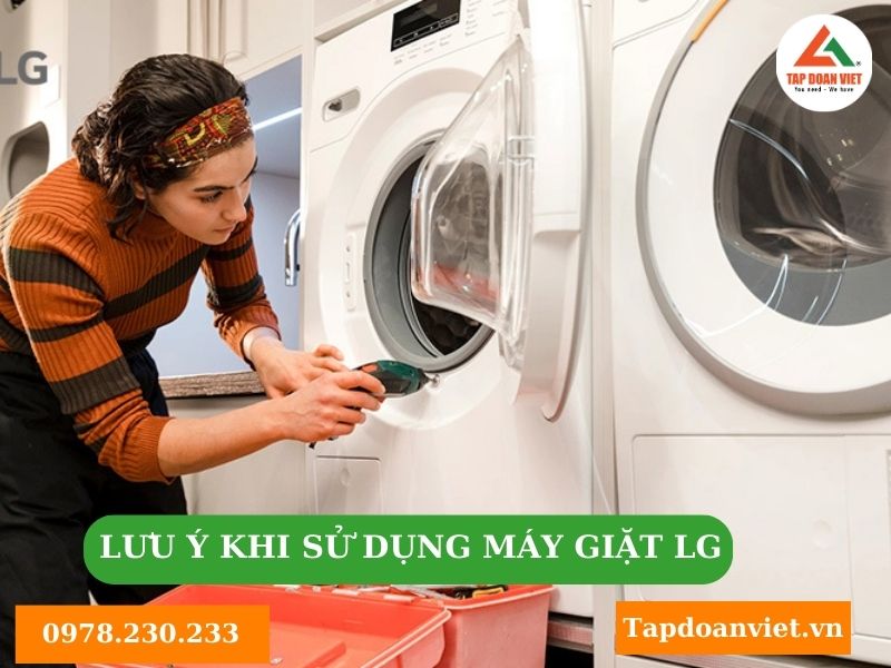 Lưu ý khi sử dụng máy giặt LG tại Hà Nội 