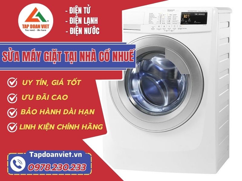 Sửa máy giặt tại nhà Cổ Nhuế uy tín, giá rẻ tại nhà