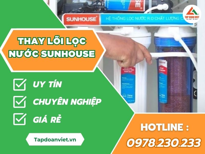 Tập Đoàn Việt thay lõi lọc nước Sunhouse chất lượng, giá tốt