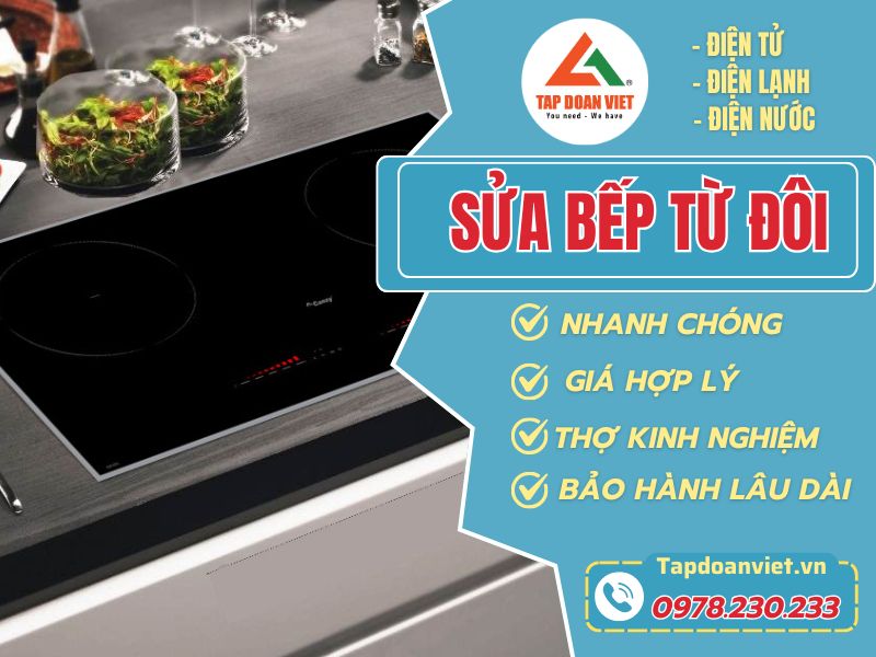 Sửa bếp từ đôi nhanh chóng, giá rẻ tại nhà