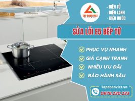 Sửa bếp từ lõi E5-Tapdoanviet