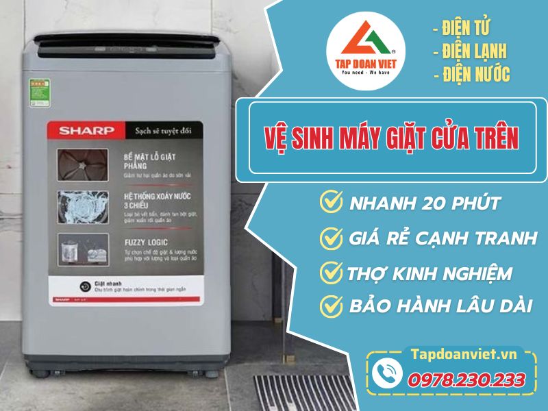 Vệ sinh máy giặt cửa trên của Tập đoàn Việt cam kết sạch như mới 