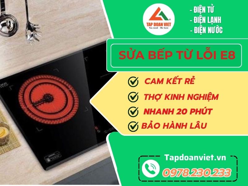Sửa bếp từ lỗi E8 - Dứt lỗi nhanh chóng, giá rẻ