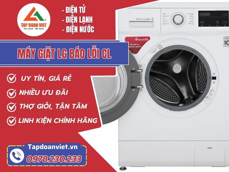 Thợ sửa máy giặt LG báo lỗi CL tay nghề giỏi