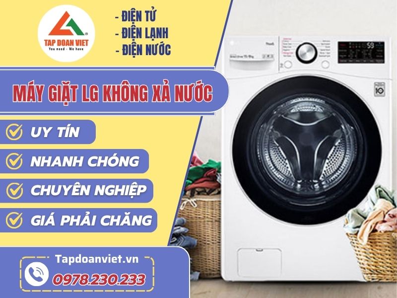 Thợ sửa máy giặt LG không xả nước tay nghề giỏi