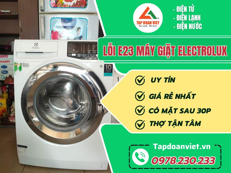 Thợ sửa lỗi E23 máy giặt Electrolux tay nghề giỏi