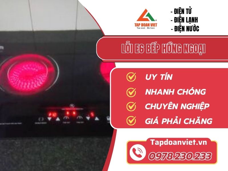 Bỏ túi cách sửa lỗi E6 bếp hồng ngoại tại nhà dứt lỗi nhanh chóng