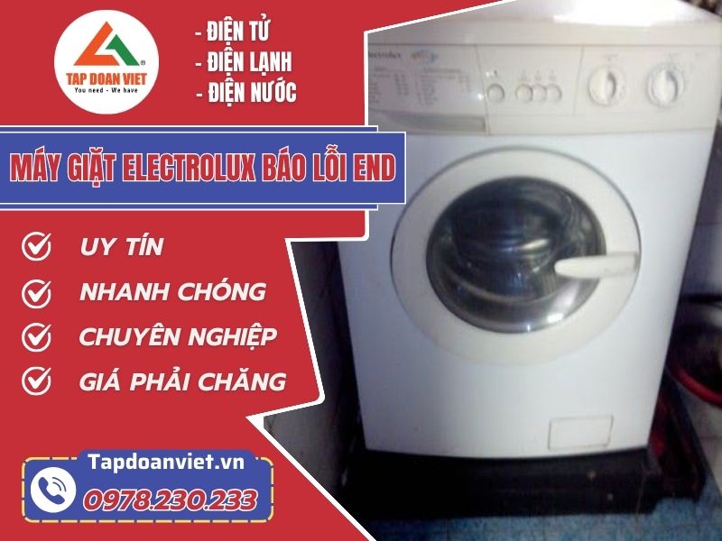 Thợ sửa máy giặt Electrolux báo lỗi End tay nghề giỏi
