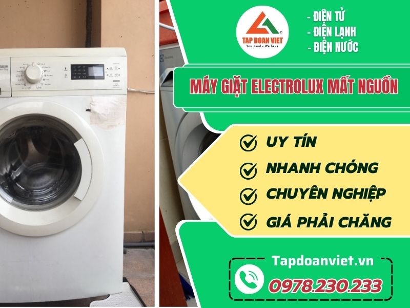 Thợ sửa máy giặt Electrolux mất nguồn tay nghề giỏi 