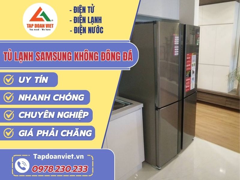 Lý do tủ lạnh Samsung không đông đá - Bật mí cách sửa từ chuyên gia