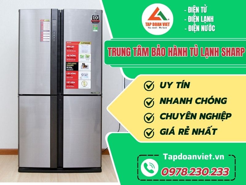 Trung tâm bảo hành tủ lạnh Sharp uy tín, chính hãng