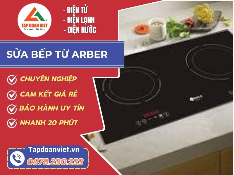 Sửa bếp từ Arber tại nhà sau 20 phút, ưu đãi 20%