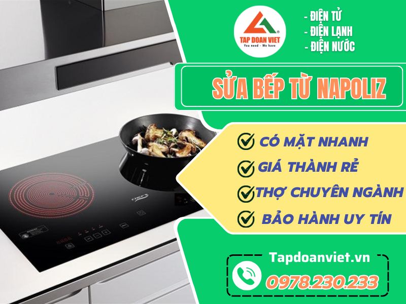 Sửa bếp từ Napoliz tại nhà uy tín - Giá siêu ưu đãi đến 30%