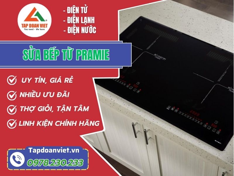 Sửa bếp từ Pramie - Địa chỉ uy tín, giá rẻ tại Hà Nội 