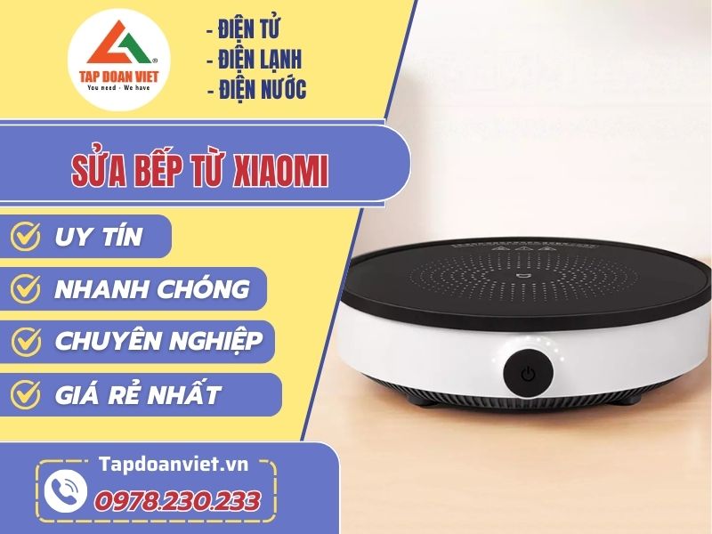 Thợ sửa bếp từ Xiaomi tay nghề giỏi 